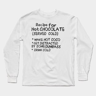 Hot Chocolate (Served Cold) Long Sleeve T-Shirt